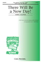 There Will Be a New Day! SATB choral sheet music cover